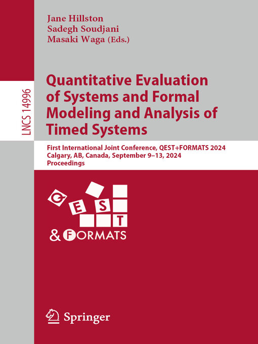 Title details for Quantitative Evaluation of Systems and Formal Modeling and Analysis of Timed Systems by Jane Hillston - Available